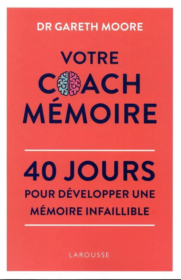 Votre coach mémoire : 40 jours pour développer une mémoire infaillible