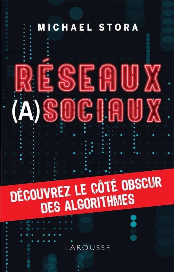 Réseaux (a)sociaux ! : découvrez le côté obscur des algorithmes