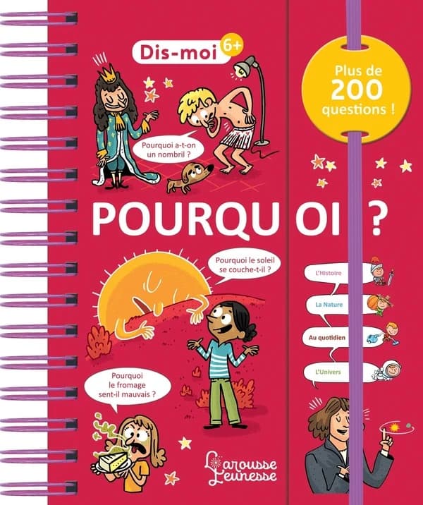Pourquoi ? : plus de 200 questions !