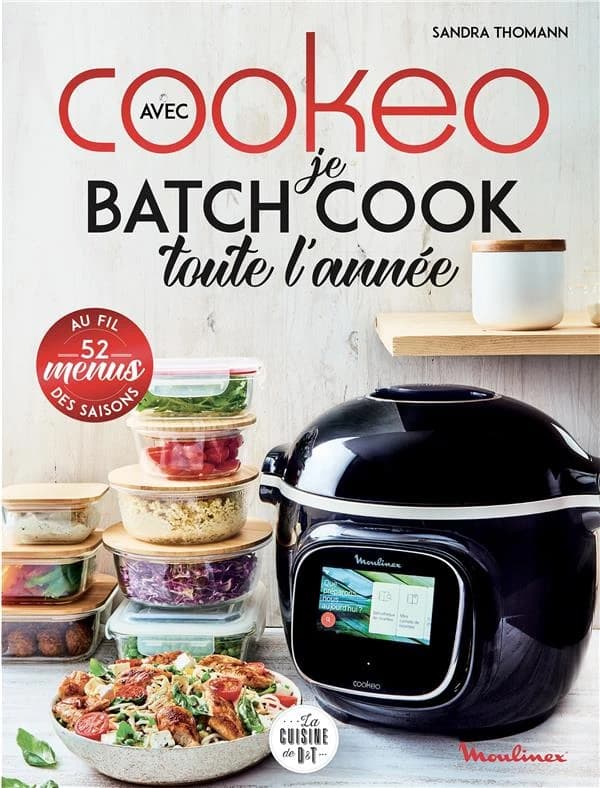 Avec Cookeo, je batch cook toute l'année : 52 menus au fils des saisons