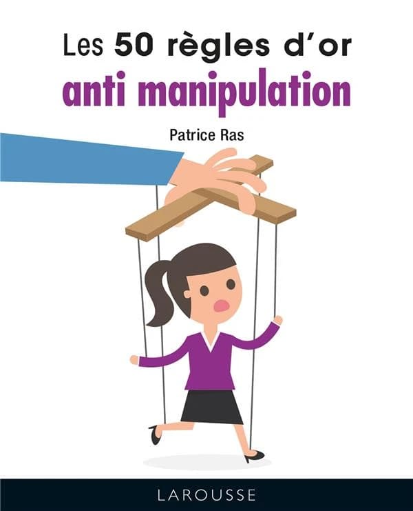 Les 50 règles d'or anti manipulation