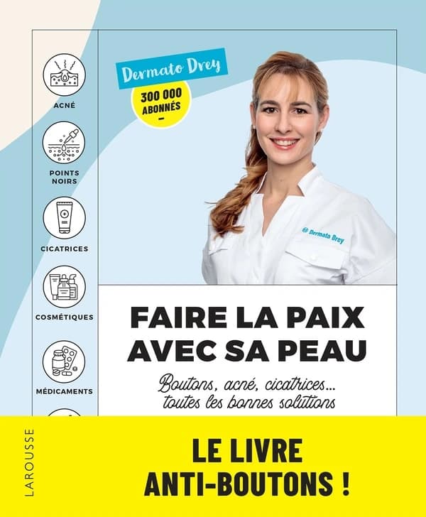 Faire la paix avec sa peau : boutons, acné, cicatrices, toutes les bonnes solutions