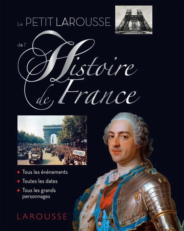 Le petit Larousse de l'histoire de France ([Nouvelle éd.]) Pierre Bezbakh