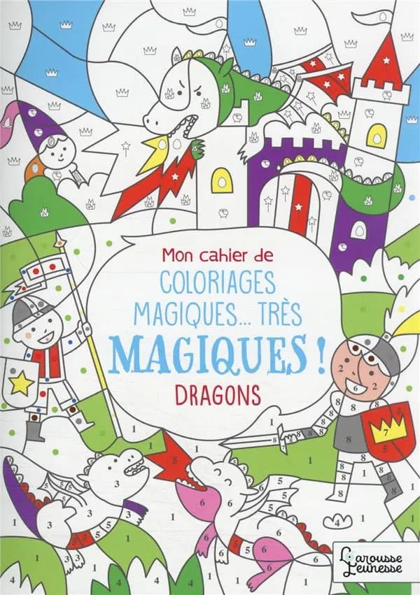 Mon cahier de coloriages magiques... très magiques ! : dragons : [Album à colorier]