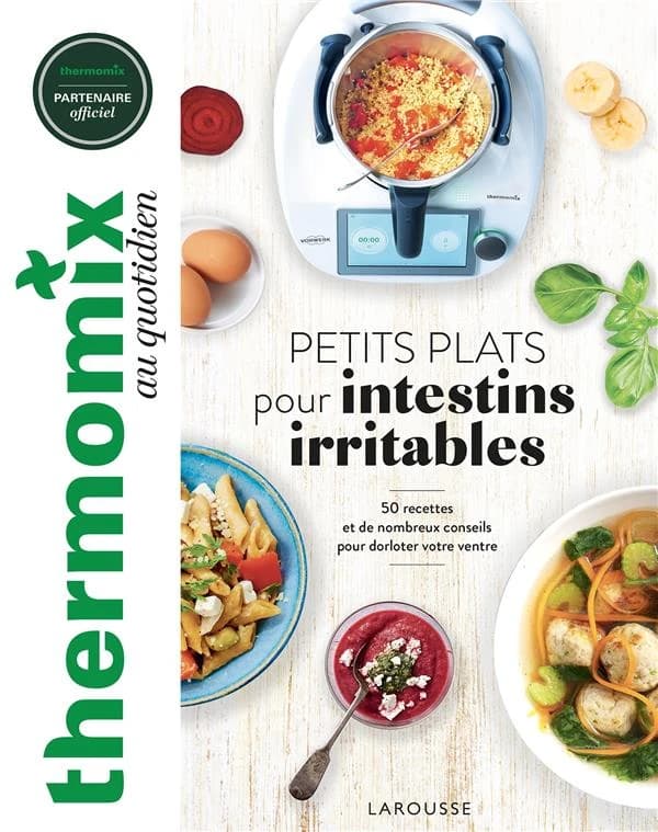 Petits plats pour intestins irritables : 50 recettes et de nombreux conseils pour dorloter votre ventre
