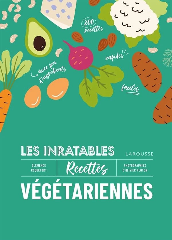 Recettes végétariennes ([Nouvelle éd.]) Clémence Roquefort ; photographies d'Olivier Ploton
