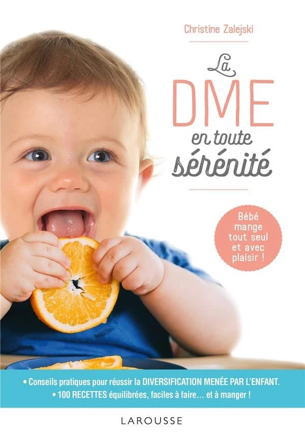 La DME en toute sérénité : bébé mange tout seul et avec plaisir ! ([Nouvelle éd.]) Christine Zalejski