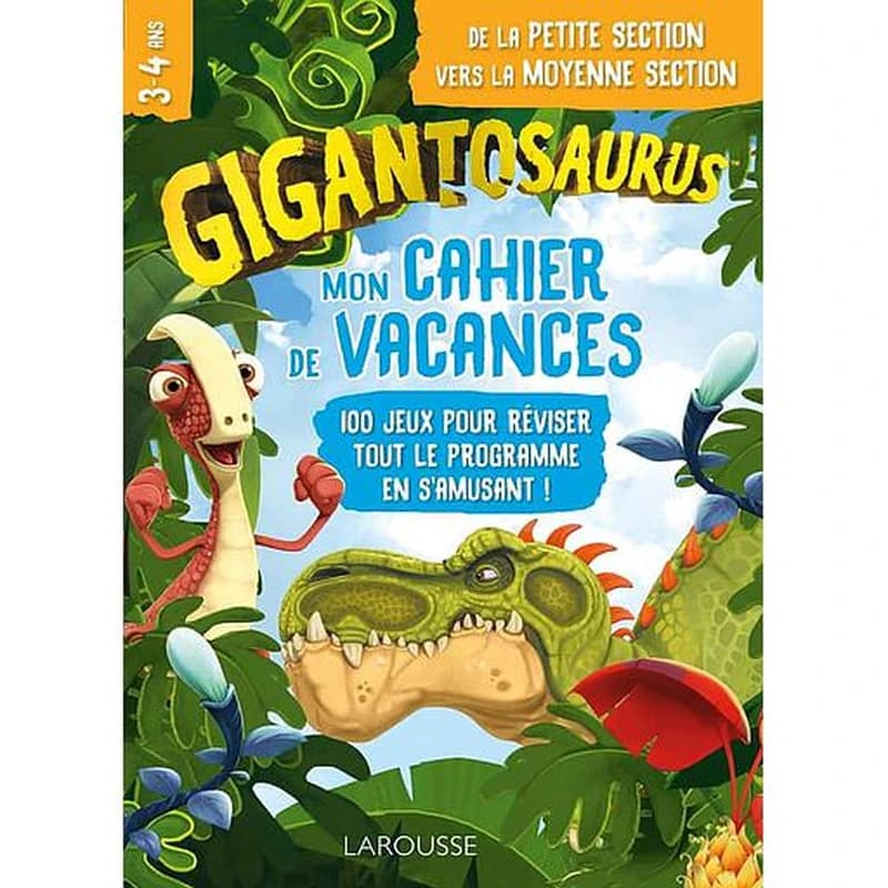 Mon cahier de vacances Gigantosaurus de la Petite Section vers la Moyenne Sectio : 100 jeux pour réviser tout le programma en s'amusant !