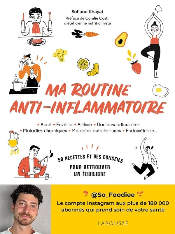 Ma routine anti-inflammatoire : acné, eczéma, asthme, douleurs articulaires, maladies chroniques, maladies auto-immunes, endométriose