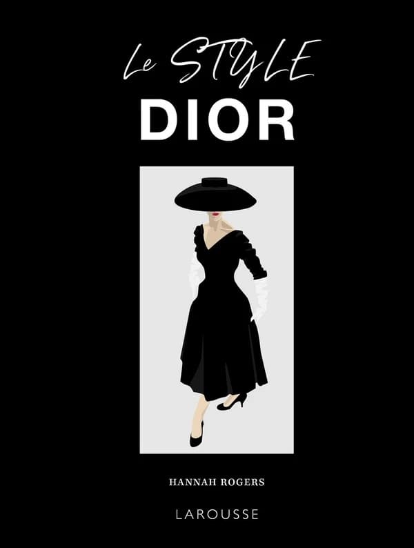 Le style Dior : question d'allure ! : ouvrage non officiel et non autorisé