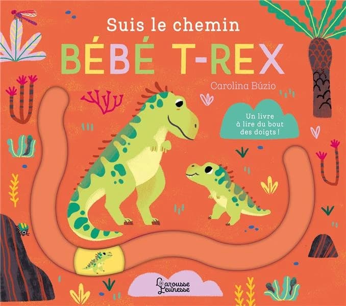 Suis le chemin bébé t-rex : un livre à lire du bout des doigts