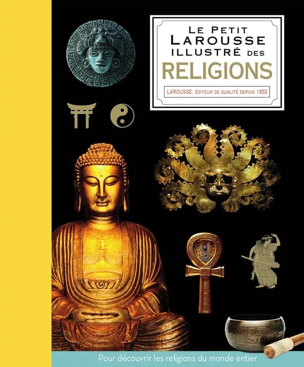 Le petit Larousse illustré des religions