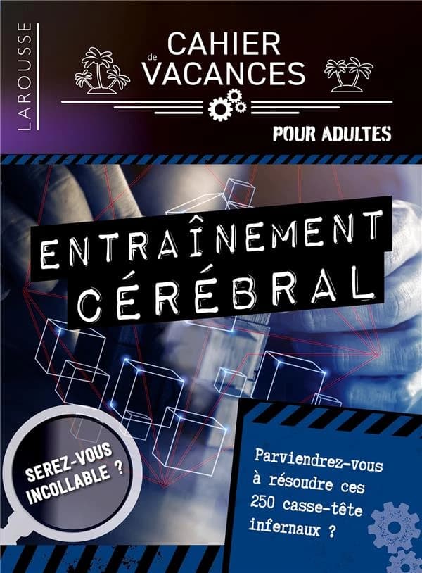 Cahier de vacances pour adultes ; Entraînement cérébral