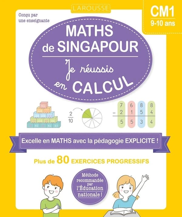 Maths de Singapour : Je réussis en calcul ; CM1
