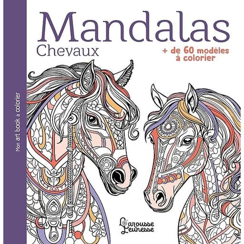 Mandalas : Chevaux - + de 60 modèles à colorier : [Album à colorier]