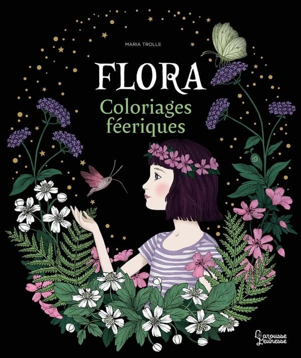 Flora : Coloriages féeriques de Maria Trolle