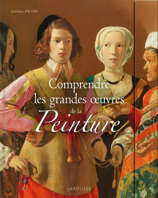 Comprendre les grandes oeuvres de la peinture (2e éd.) Jérôme Picon