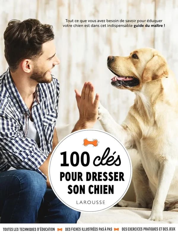 100 clés pour dresser son chien