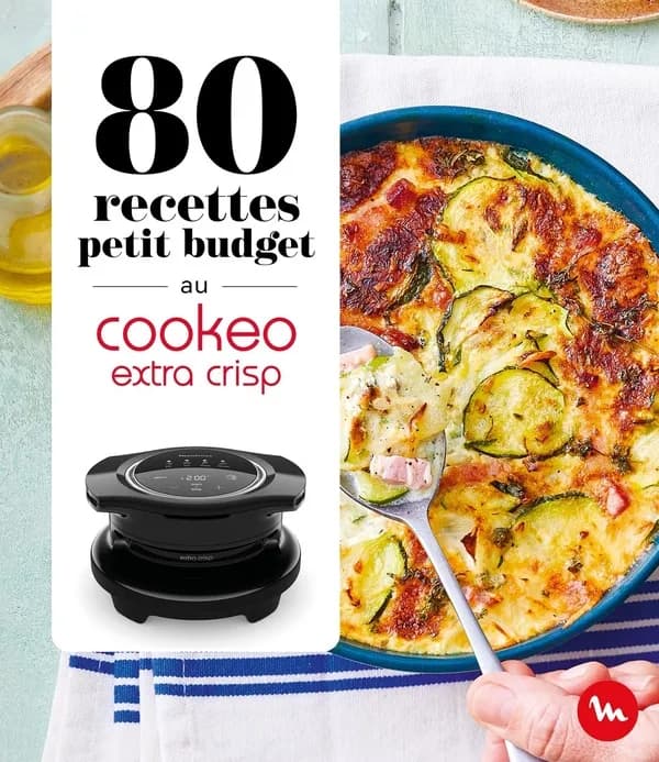 80 recettes petit budget au Cookeo Extra Crisp