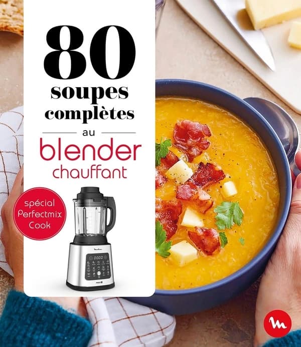 80 soupes complètes au blender chauffant