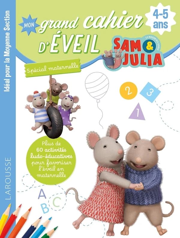 Mon grand cahier d'éveil Sam & Julia La maison des souris : Spécial maternelle
