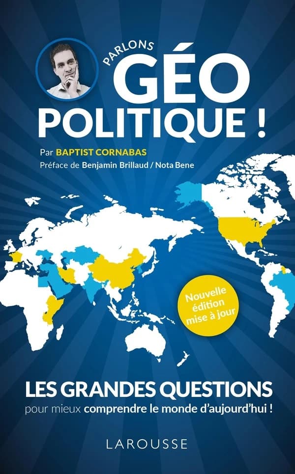 Parlons géopolitique ! (Nouvelle éd. mise à jour) par Baptist Cornabas ; préface de Benjamin Brillaud,...
