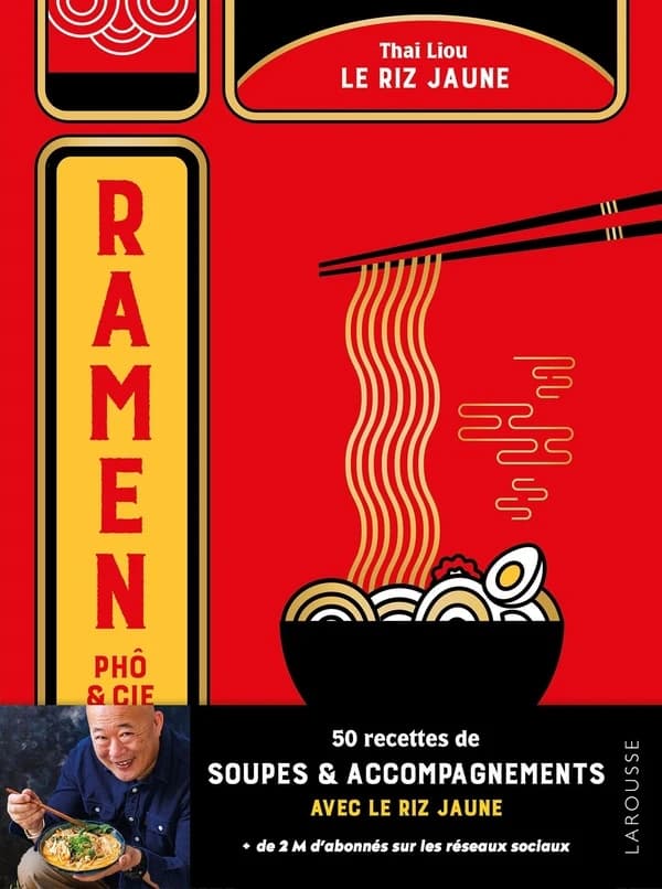 Ramen, phô & cie : 50 recettes de soupes et accompagnements