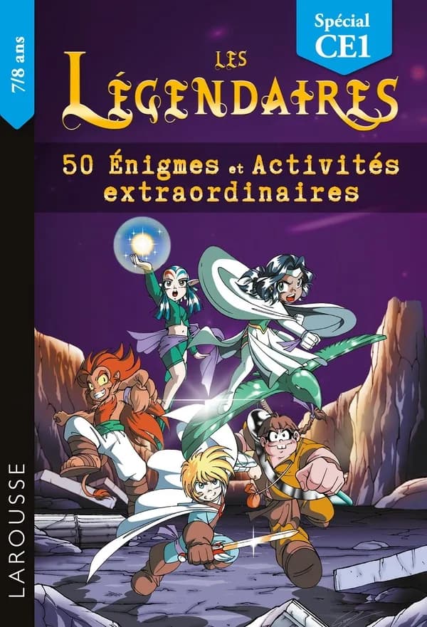 Les Légendaires : 50 énigmes et activités extraordinaires : spécial CE1