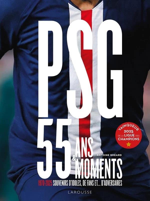 PSG, 55 ans & 55 moments : 1970-2025, souvenirs d'idoles, de fans et d'adversaires