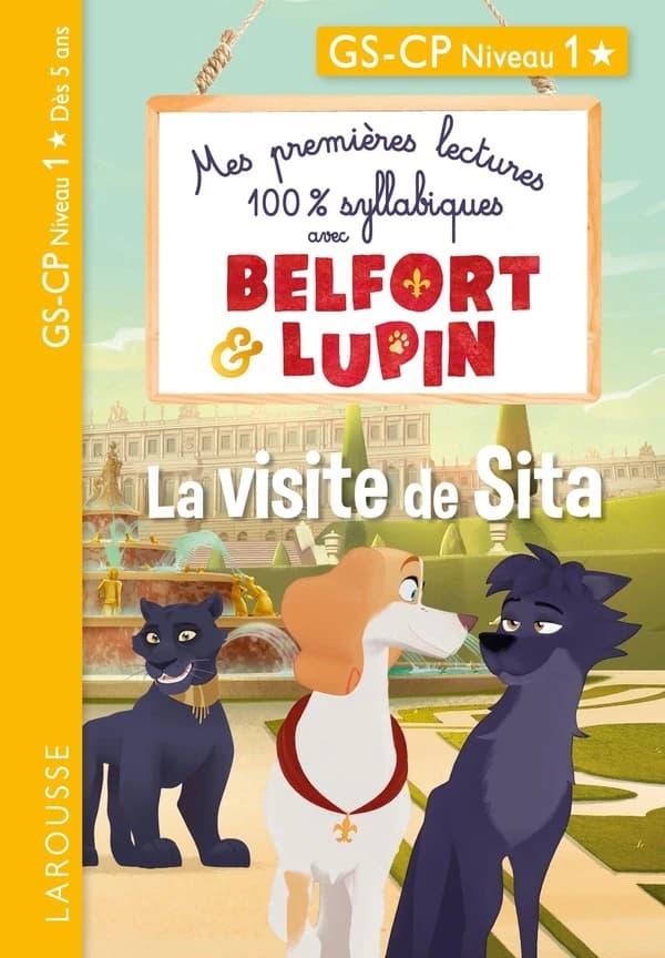 Mes premières lectures 100 % syllabiques avec Belfort et Lupin : La visite de Sita