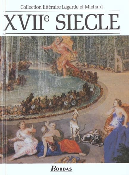 XVIIe siècle : les grands auteurs français : anthologie et histoire littéraire