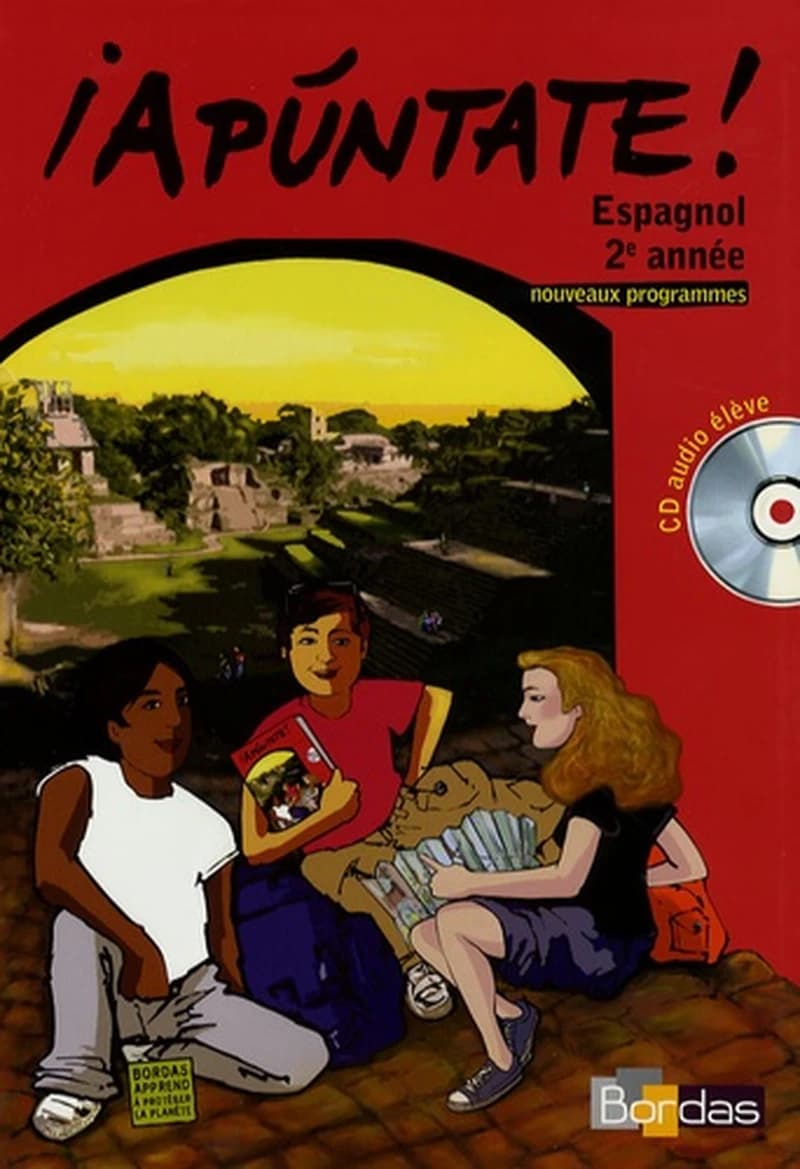 Í Apúntate ! : espagnol 2e année, niveau A2 du CECR (Nouveaux programmes) sous la direction de Anne Chauvigné Díaz,... ; Carmen Acosta Luna,... Emmanuelle Fostier,... Sara Sciuto Linares,...