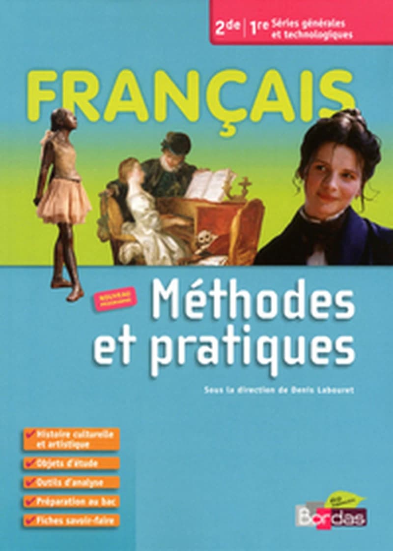 Français : méthodes et pratiques : 2de-1re, séries générales et technologiques