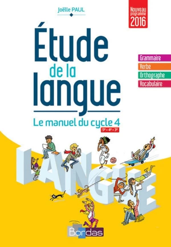 Étude de la langue : le manuel du cycle 4 : 5e, 4e, 3e : nouveau programme 2016