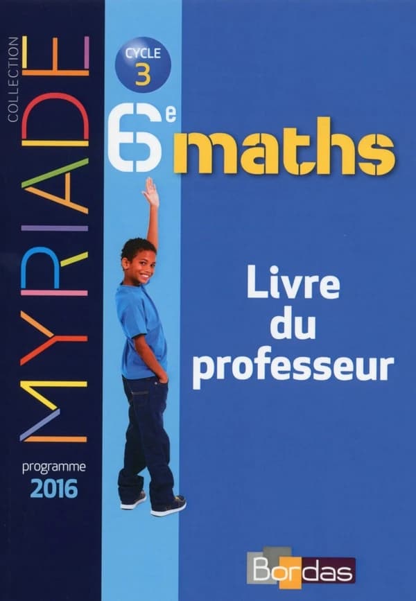 Maths 6e Myriade : Livre du professeur