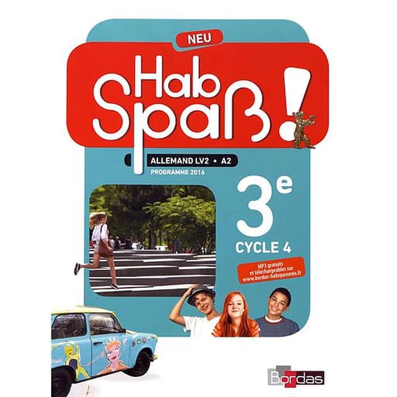 Hab Spass ! : neue : allemand LV2, A2 : 3e, cycle 4 : programme 2016