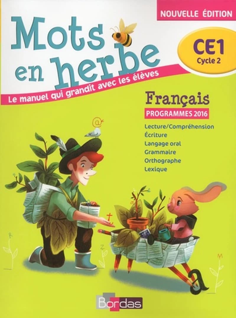 Mots en herbe, CE1 cycle 2, français : le manuel qui grandit avec les élèves (Nouvelle éd.) [par] Marie-Christine Cosson,... Christine Dérian,... Catherine Mathé,... ; sous la direction de Odile Grumel,...