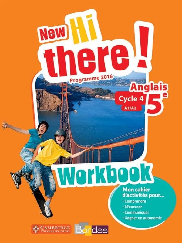 New hi there! : anglais ; 5e ; workbook de l'élève ; programme 2016