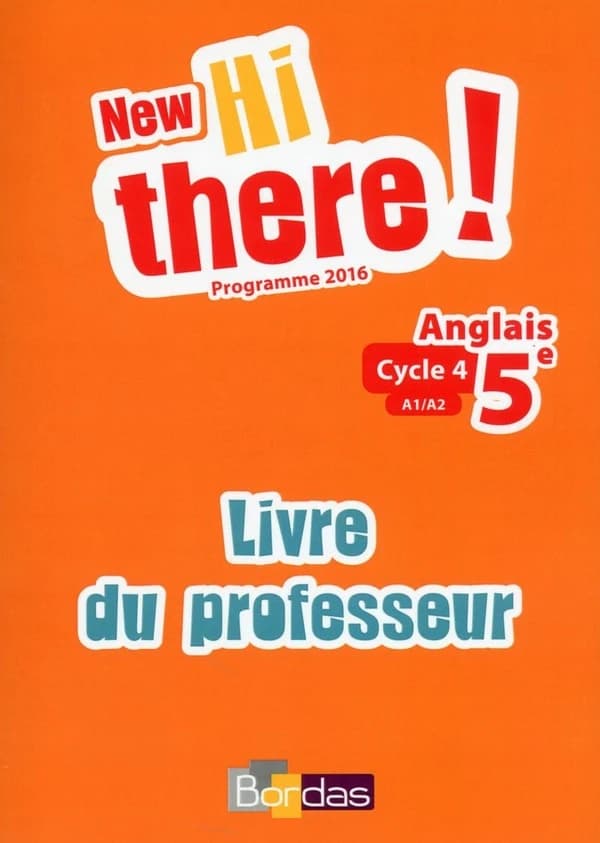 New hi there! : anglais ; 5e ; livre du professeur (édition 2017)