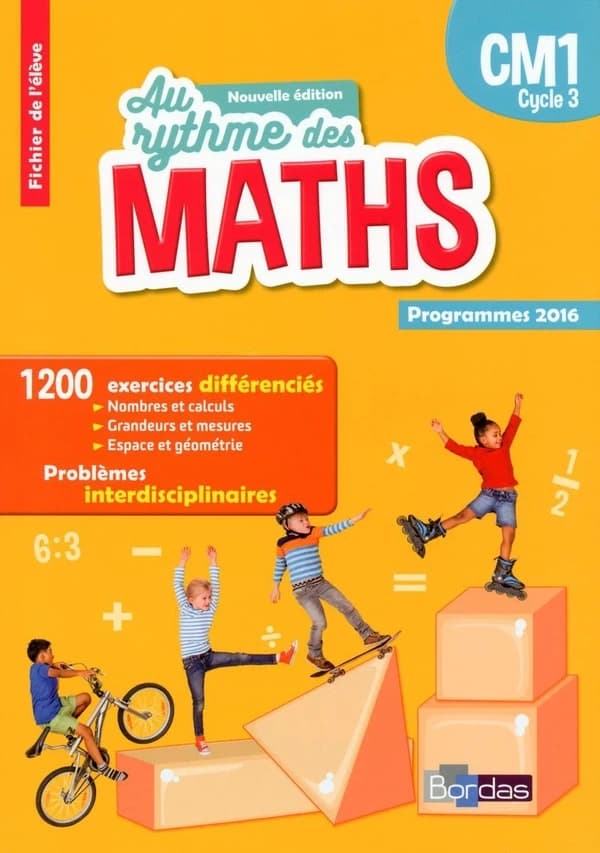 Au rythme des maths CM1 : Fichier de l'élève, programmes 2016