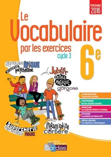 Le vocabulaire par les exercices ; 6e ; cahier d'exercices (édition 2016)