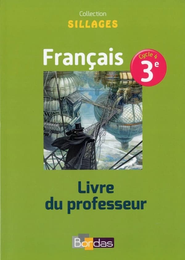 SILLAGES : français ; 3e ; livre du professeur (édition 2017)
