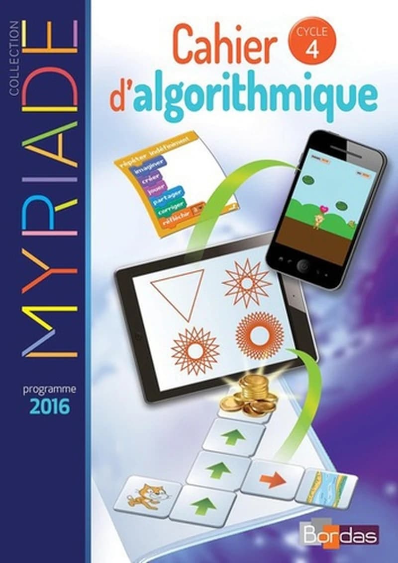Myriade : cahier d'algorithmique ; cycle 4 ; cahier d'activités (édition 2017)