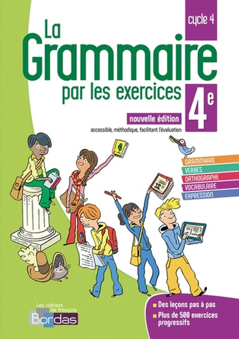 La grammaire par les exercices 4e 2018 Cahier de l'élève