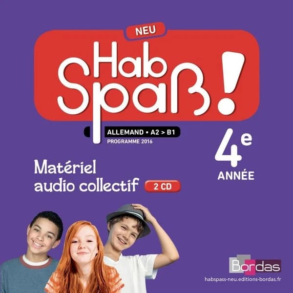 Hab Spaß ! : neu : allemand A2-B1 : 4e année : programme 2016