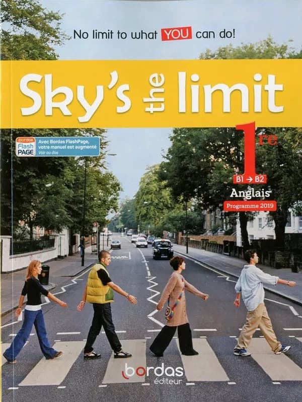 Sky's the limit : 1re, B1-B2 : no limit to what you can do !
