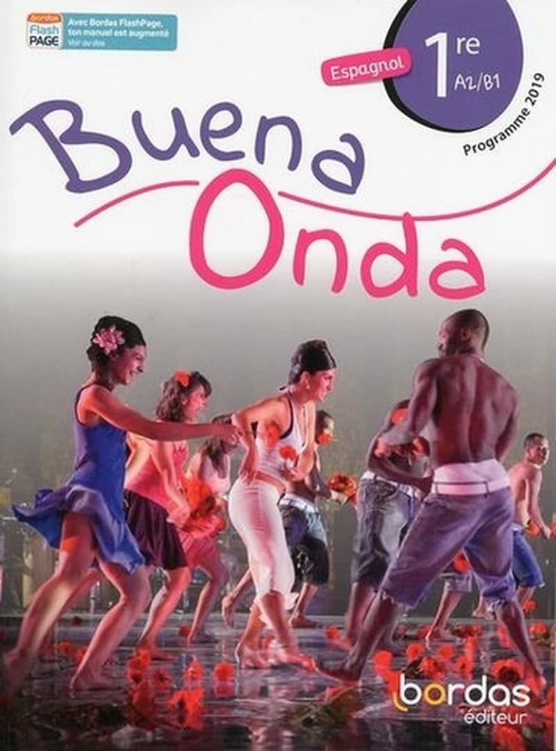 Buena onda : espagnol 1re, A2-B1 : programme 2019 (Nouvelle éd.) Isabelle Delafond-Rodriguez,... Manuel Ruiz,... Marie-Blanche Vergnes-Castro,... ; sous la direction de Anne Chauvigné Díaz,...