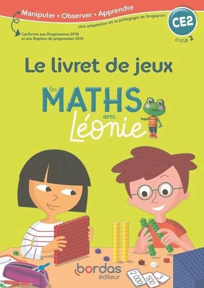 Les maths avec Léonie : CE2 ; méthode de Singapour ; livret de jeux, jeu pédagogique (édition 2020)