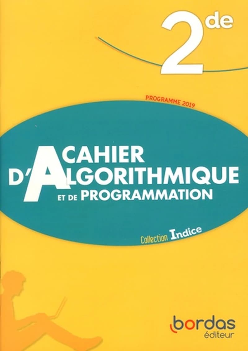 INDICE MATHS ; 2de ; cahier d'algorithmique et de programmation ; programme 2019