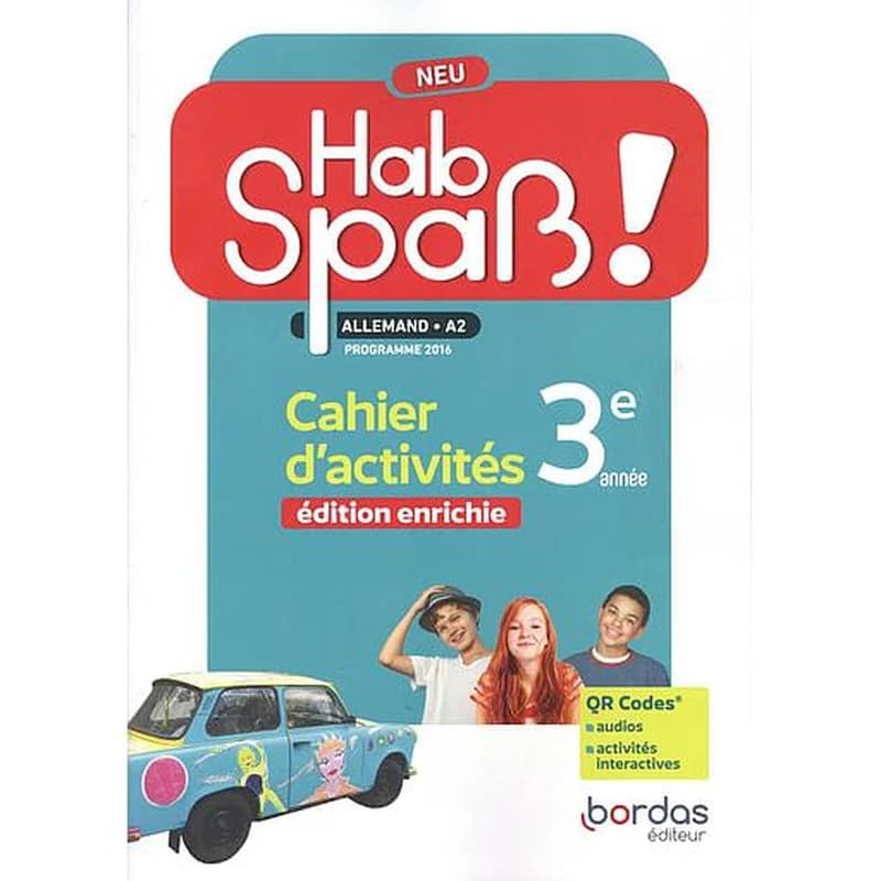 Hab spass ! : neu allemand : 3eme année : cahier d'activités (édition 2022)
